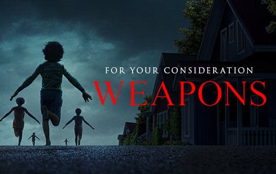 Weapons FYC